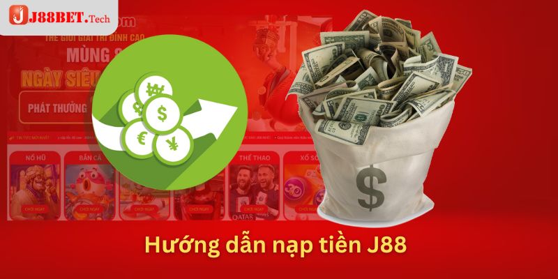 Hướng dẫn nạp tiền J88