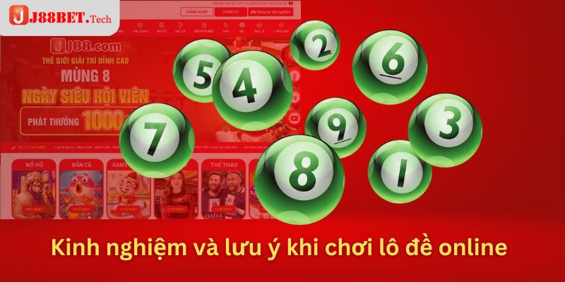 Kinh nghiệm và lưu ý khi chơi lô đề online