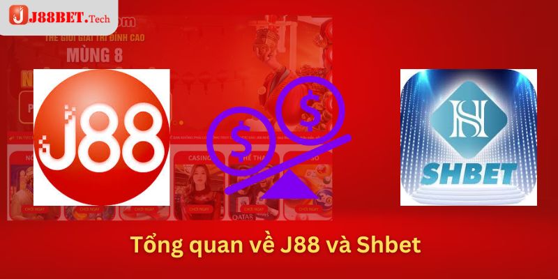 Tổng quan về J88 và Shbet