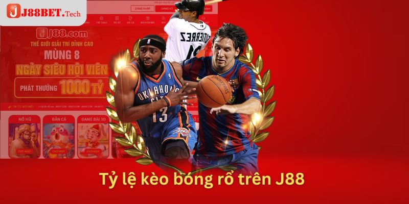 Tỷ lệ kèo bóng rổ trên J88